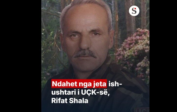 Ndahet nga jeta ish-ushtari i UÇK-së, Rifat Shala. Ngusllime familjes
