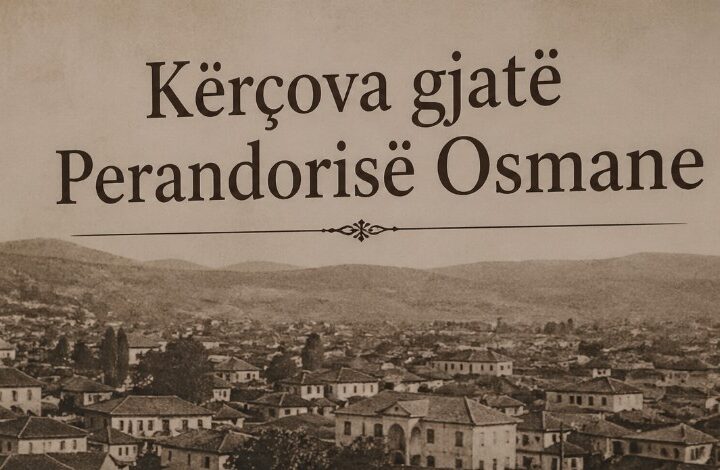 Kërçova gjatë Perandorisë Osmane