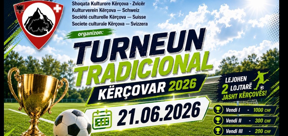 Shoqata Kulturore Kërçova – Zvicër organizon turneun tradicional