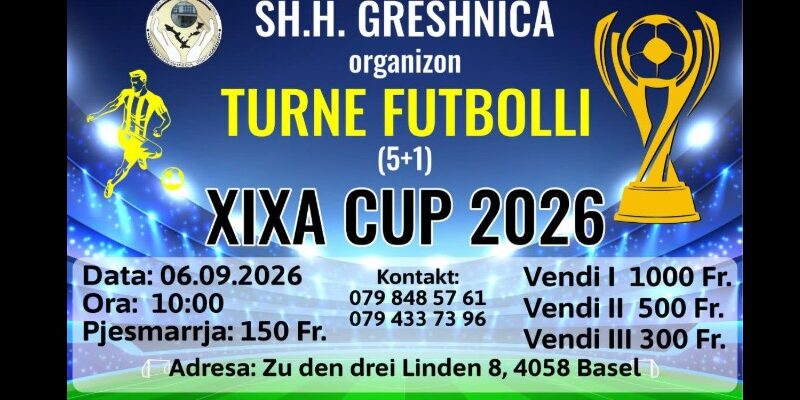 Shoqata Humanitare Greshnica organizon Xixa Cup 2026