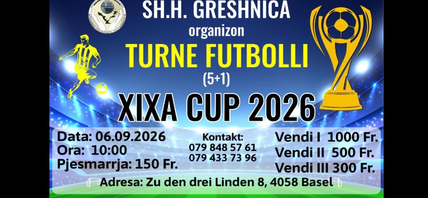 Shoqata Humanitare Greshnica organizon Xixa Cup 2026